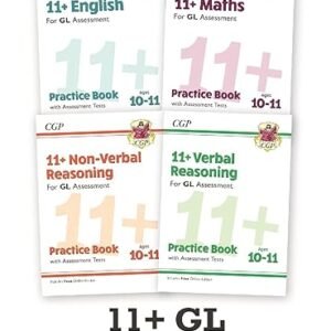11+ GL Ages 10-11 Practice Book & Assessment Tests Bundle: English, Maths, Verbal and Non-Verbal Reasoning